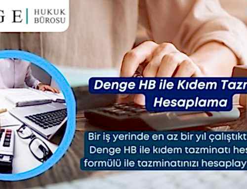Denge HB ile Kıdem Tazminatı Hesaplama