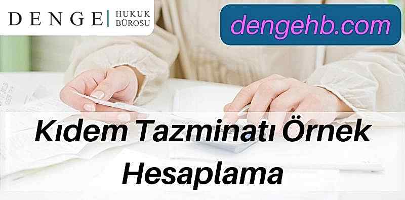 Kıdem Tazminatı Örnek Hesaplama Formu - Denge Hukuk Burosu - Dengehb com